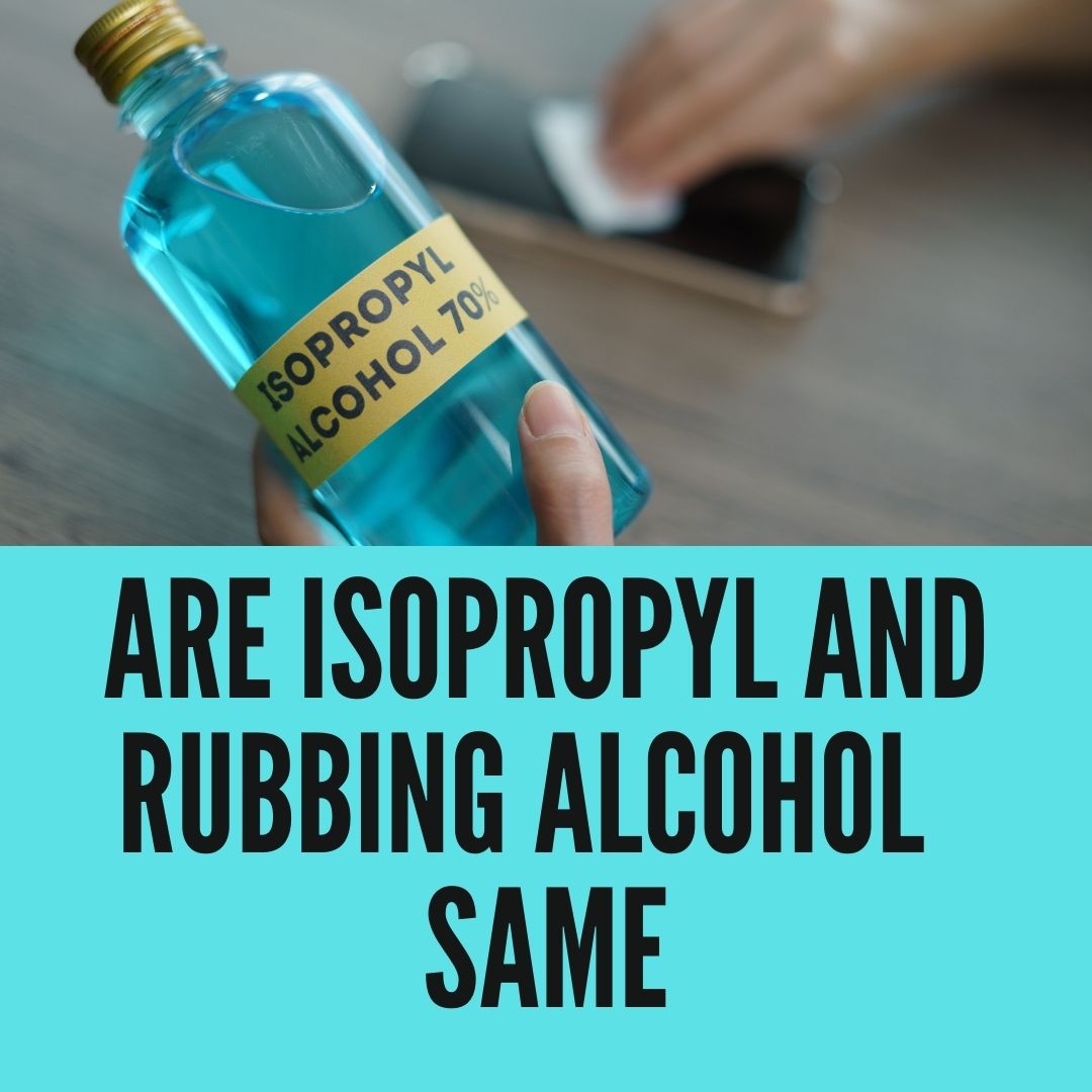 are-isopropyl-and-rubbing-alcohol-the-same