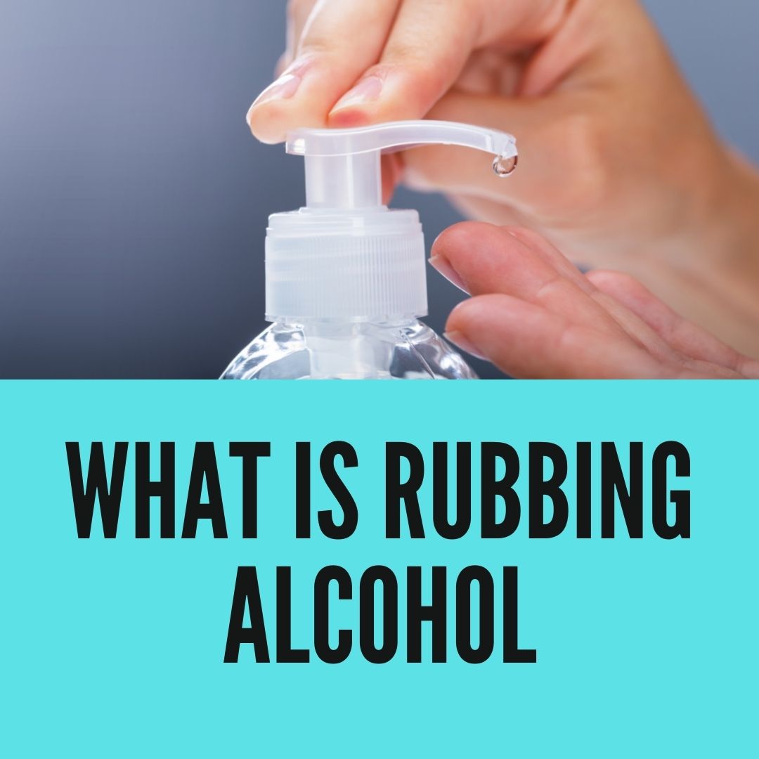 what-is-rubbing-alcohol-2022-full-review